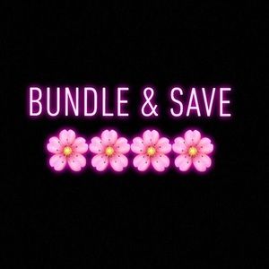 BUNDLE & SAVE!